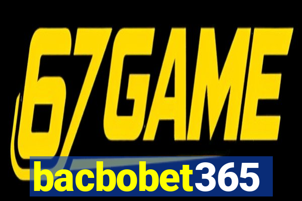 bacbobet365