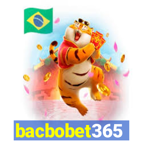 bacbobet365