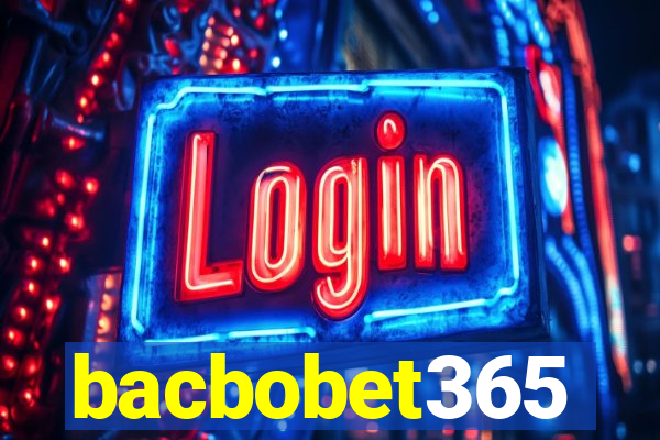 bacbobet365