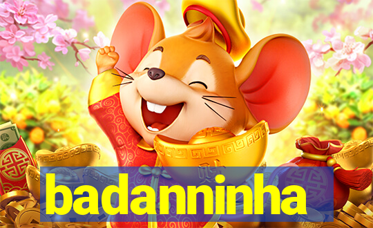 badanninha