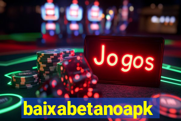 baixabetanoapk