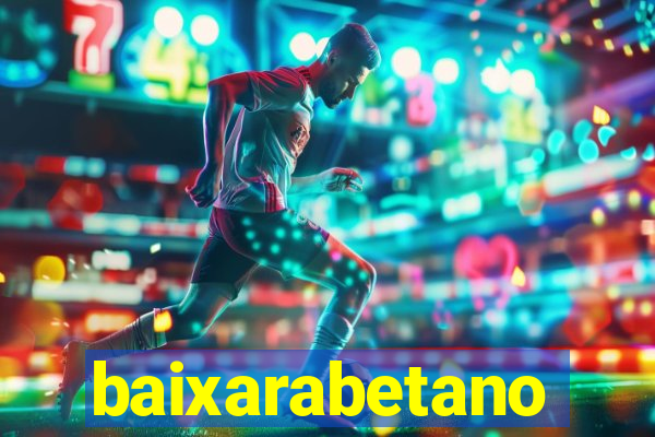 baixarabetano