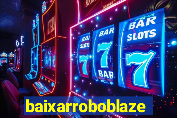 baixarroboblaze