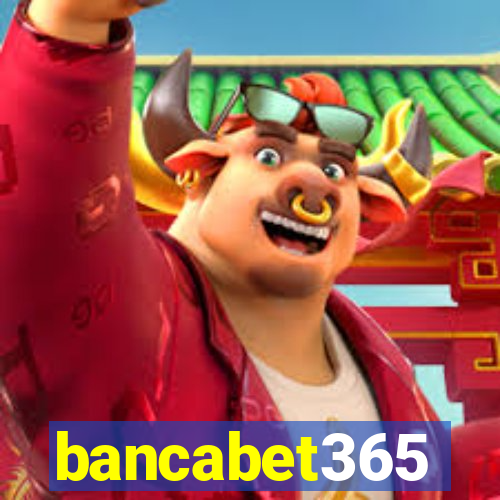 bancabet365