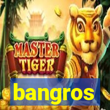 bangros