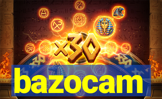 bazocam