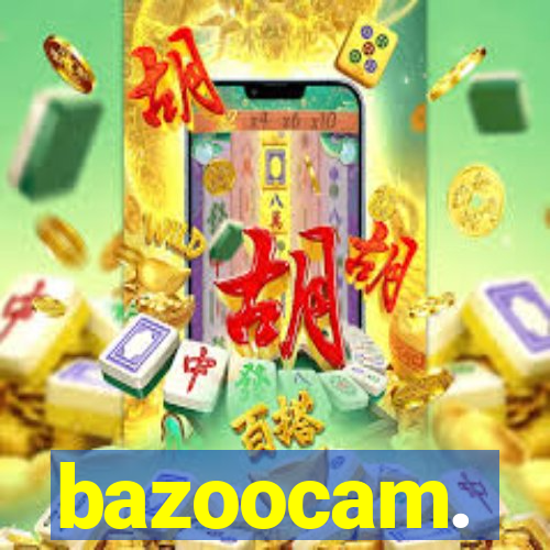 bazoocam.