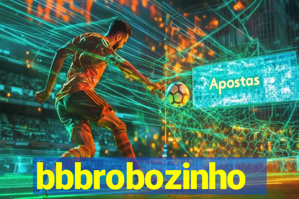 bbbrobozinho