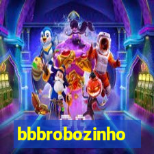 bbbrobozinho