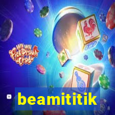 beamititik