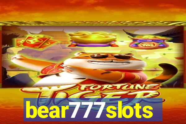 bear777slots