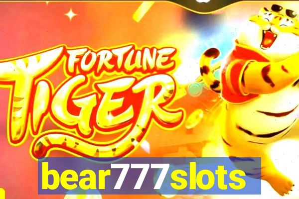 bear777slots