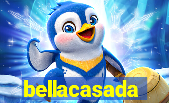 bellacasada