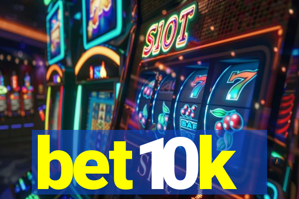 bet10k