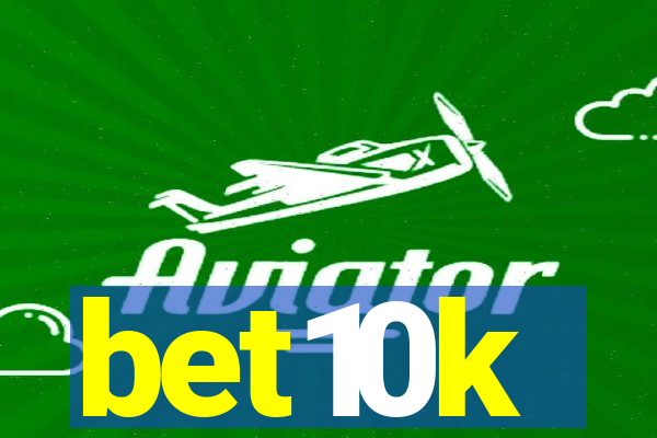 bet10k