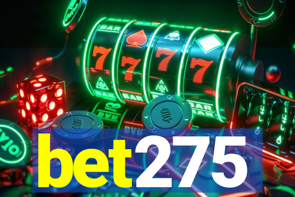 bet275