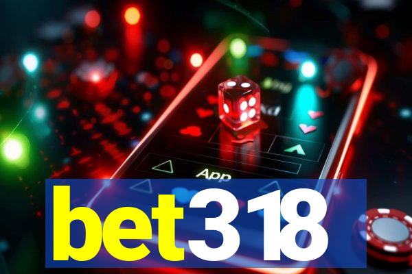 bet318