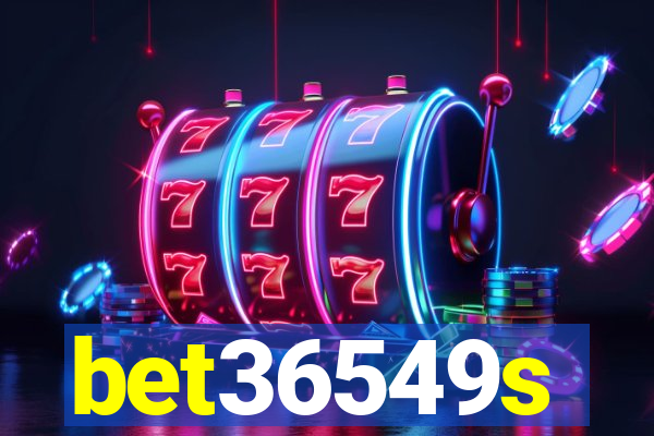 bet36549s