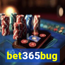 bet365bug