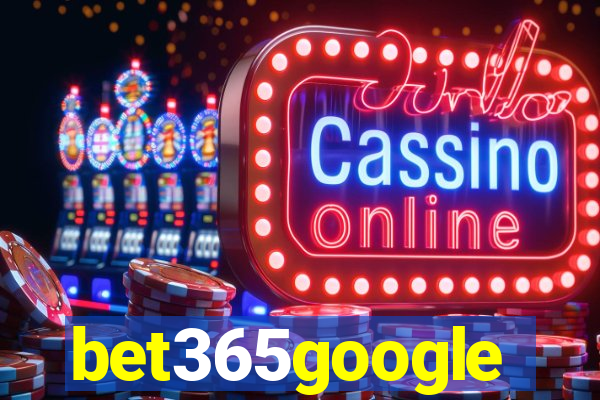 bet365google