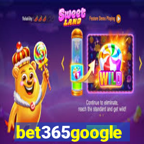 bet365google