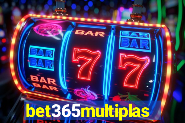 bet365multiplas