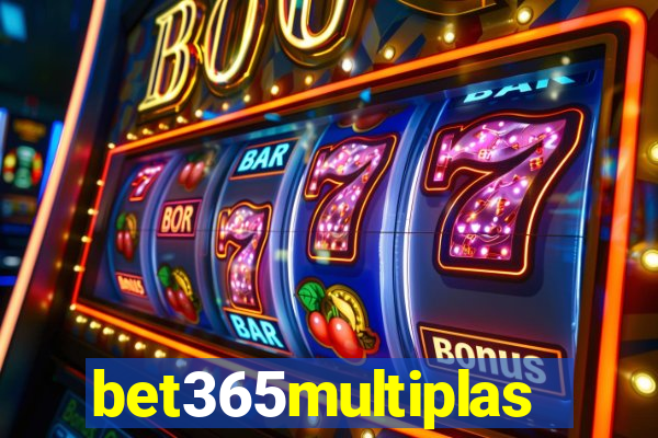 bet365multiplas