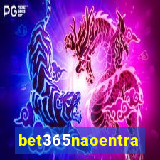 bet365naoentra