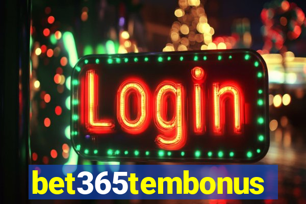 bet365tembonus