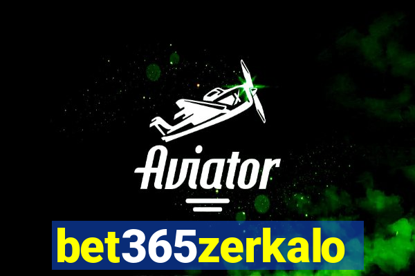 bet365zerkalo