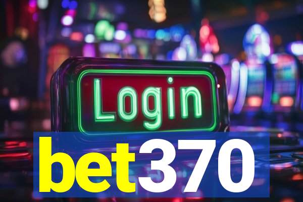 bet370