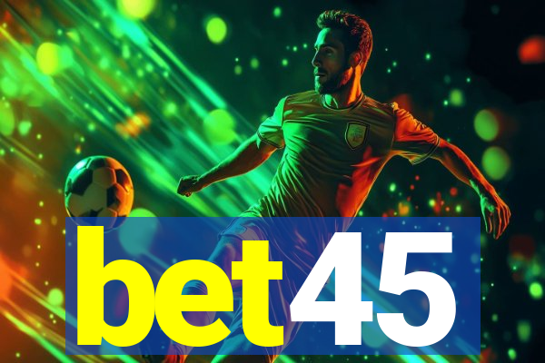 bet45