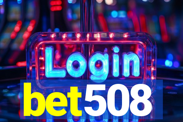 bet508