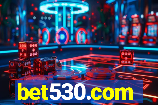 bet530.com