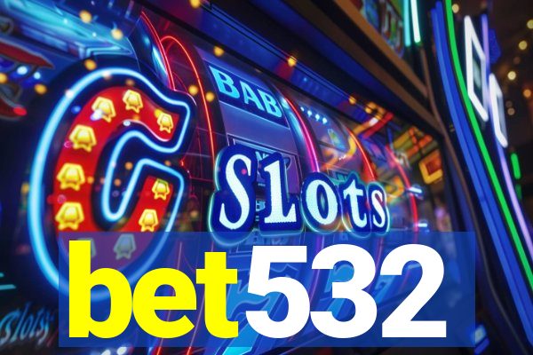 bet532