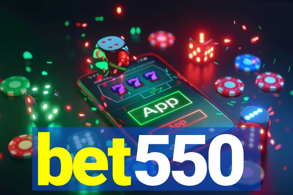 bet550