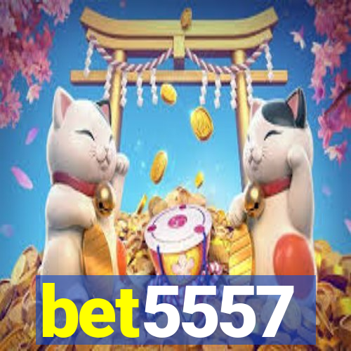 bet5557