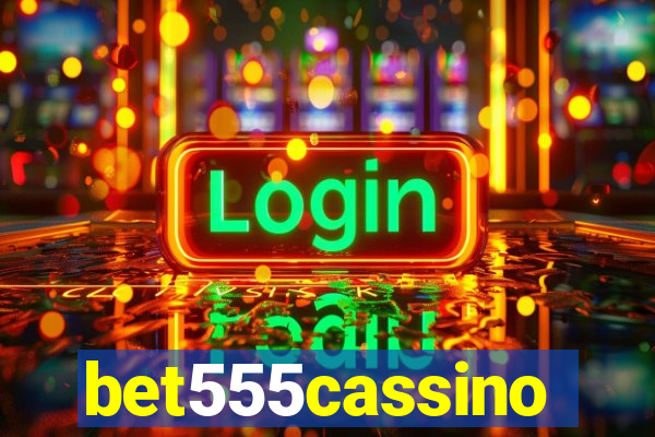 bet555cassino