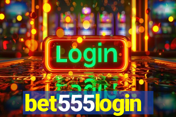 bet555login