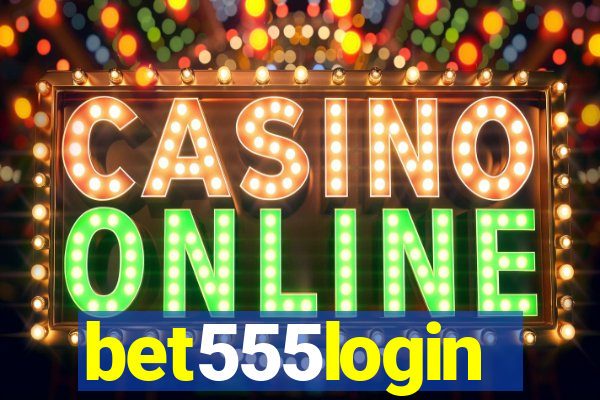 bet555login