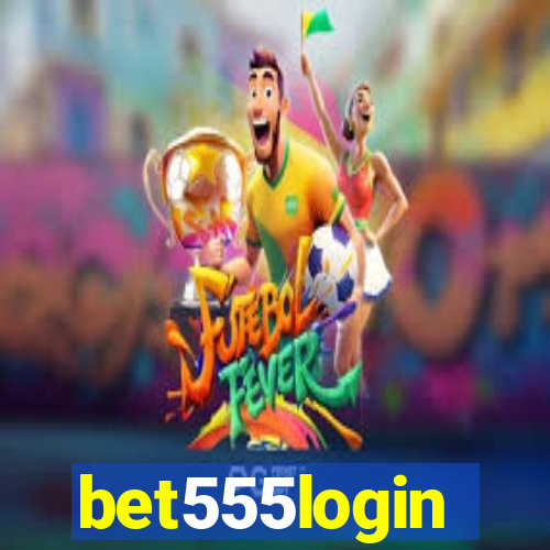 bet555login