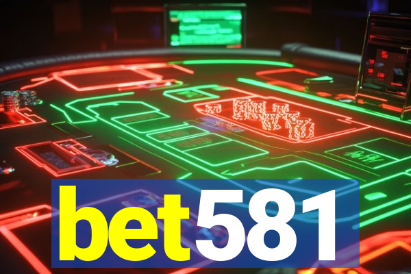 bet581