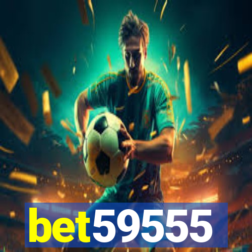 bet59555