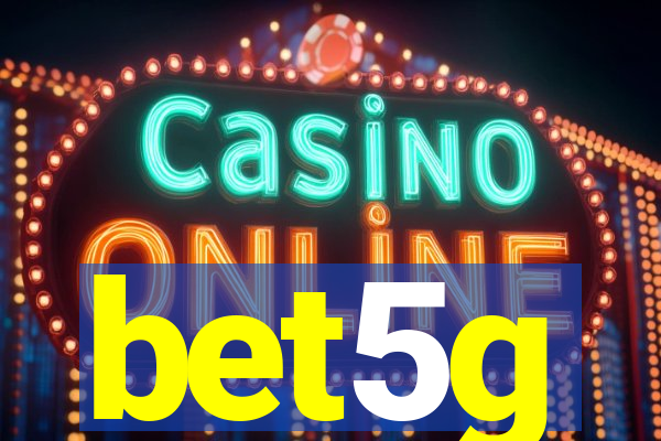 bet5g