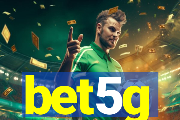 bet5g