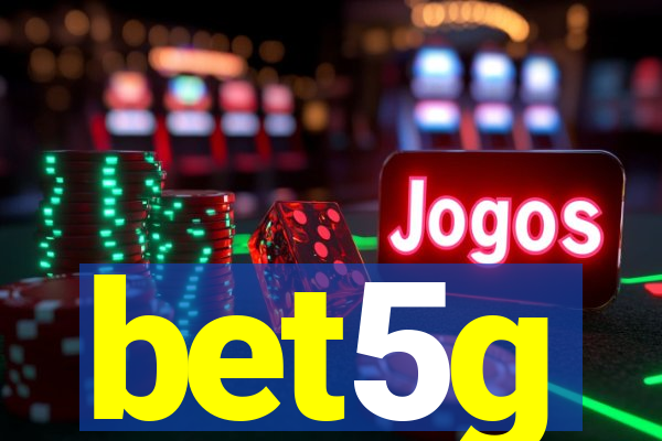 bet5g