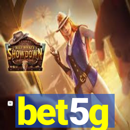 bet5g