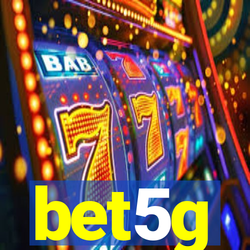 bet5g