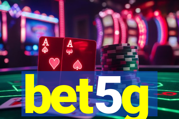 bet5g