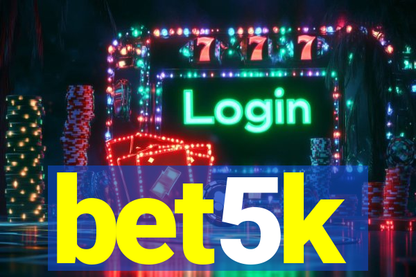 bet5k